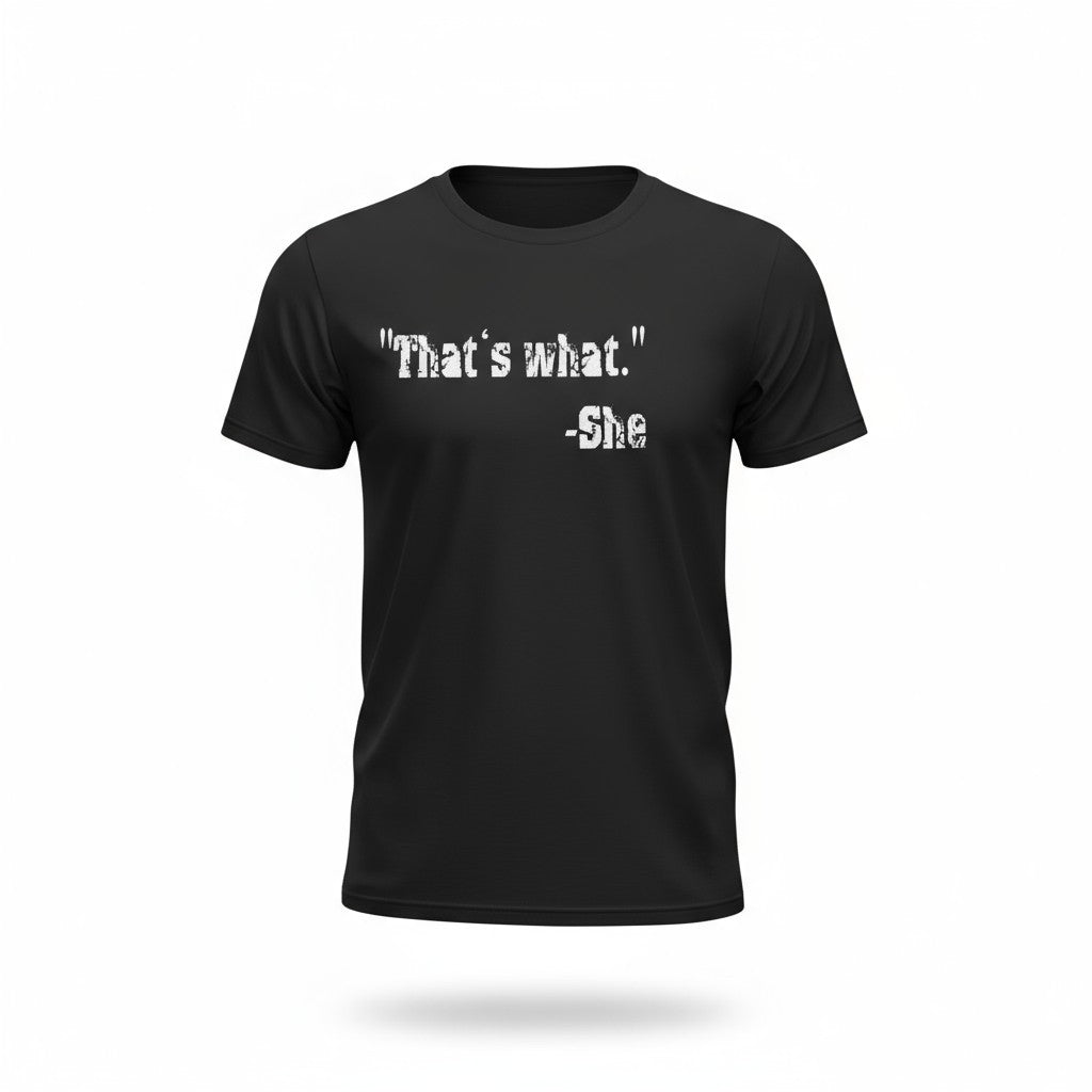 That's What She Said Funny T-Shirt
