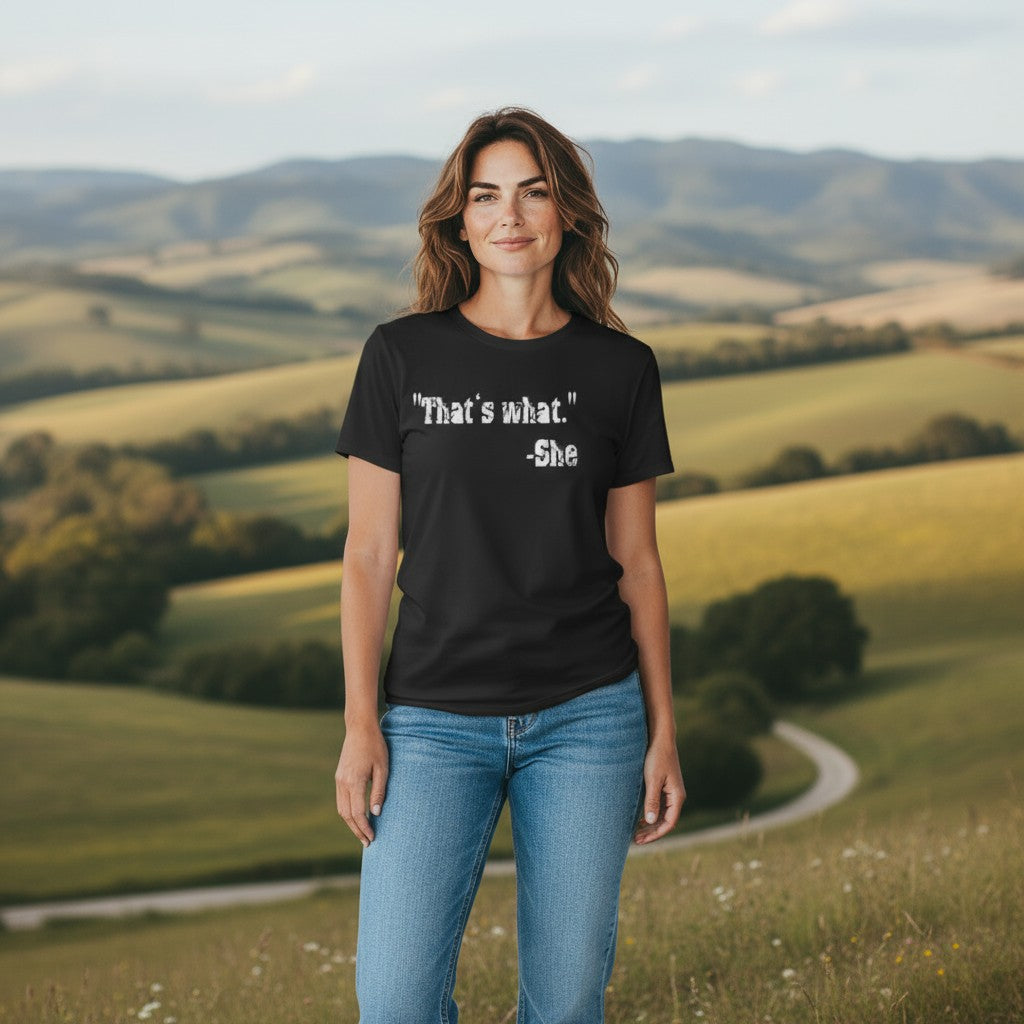 That's What She Said Funny T-Shirt